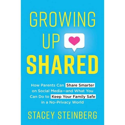 Growing Up Shared - by  Stacey Steinberg (Paperback)