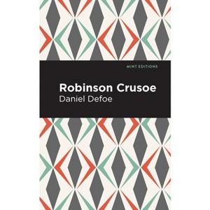 Robinson Crusoe - (Mint Editions (Grand Adventures)) by  Daniel Dafoe (Hardcover) - 1 of 1