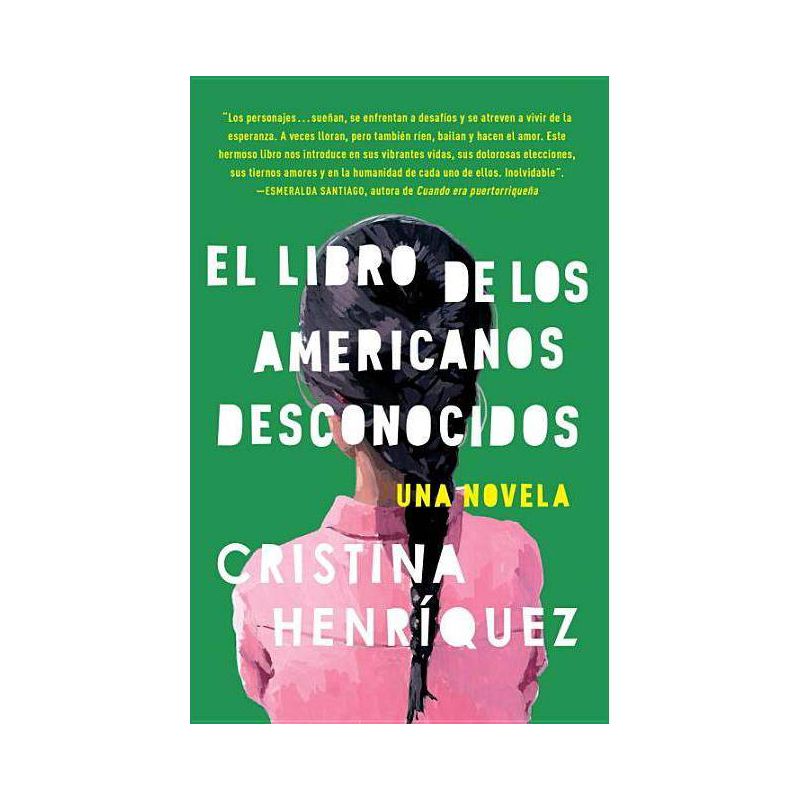 El libro de los americanos desconocidos / T (Paperback) by Cristina Henriquez, 1 of 2