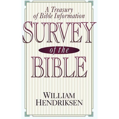 Survey of the Bible - 4th Edition by  William Hendriksen (Paperback)