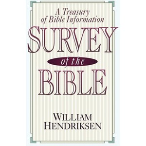 Survey of the Bible - 4th Edition by  William Hendriksen (Paperback) - 1 of 1