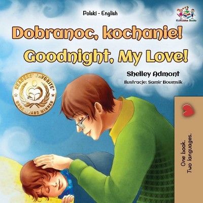 Goodnight, My Love! (Polish English Bilingual Book for Kids) - (Polish English Bilingual Collection) Large Print (Paperback)