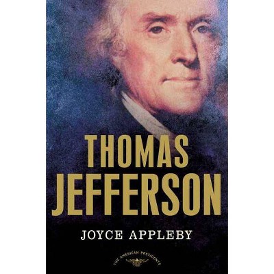 Thomas Jefferson - (American Presidents) by  Joyce Appleby (Hardcover)