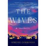 The Wives - by  Simone Gorrindo (Hardcover)