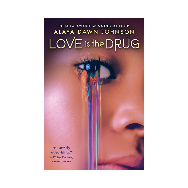 Love Is the Drug - by  Alaya Dawn Johnson (Paperback), 1 of 2