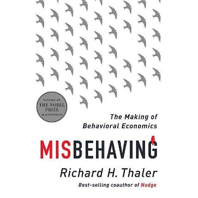  Misbehaving - by  Richard H Thaler (Hardcover) 