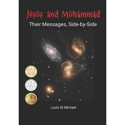 Jesus and Muhammad - by  Louis St Michael (Paperback)