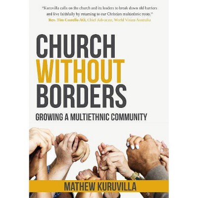 Church Without Borders - by  Mathew Kuruvilla (Paperback)