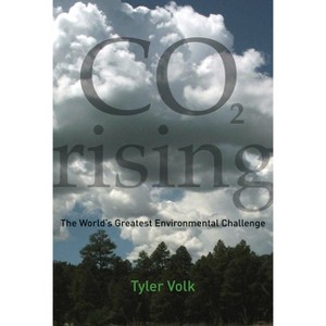CO2 Rising - by  Tyler Volk (Paperback) - 1 of 1