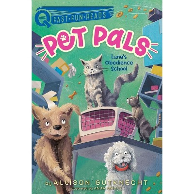 Luna's Obedience School - (Pet Pals) by Allison Gutknecht