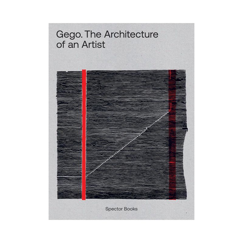 Gego: The Architecture of an Artist - by  Ulrike Groos & Philip Kurz & Stefanie Reisinger & Kerstin Thomas (Hardcover), 1 of 2