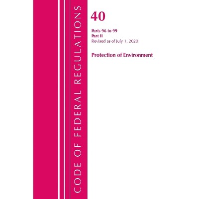 Code of Federal Regulations, Title 40 Protection of the Environment 96-99, Revised as of July 1, 2020 - (Paperback)