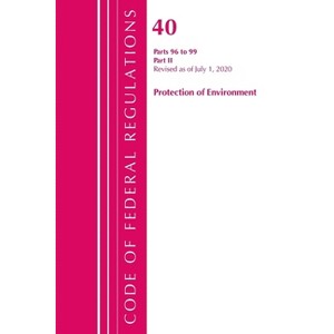 Code of Federal Regulations, Title 40 Protection of the Environment 96-99, Revised as of July 1, 2020 - (Paperback) - 1 of 1