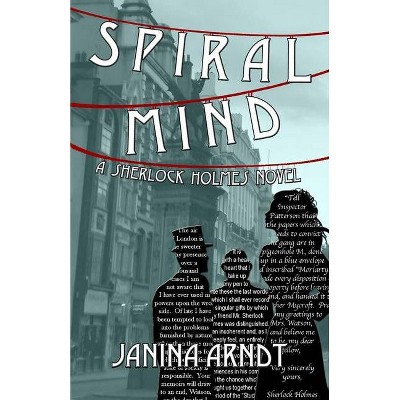 Spiral Mind - by  Janina Arndt (Paperback)