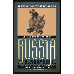 A History of Russia and Its Empire - 2nd Edition by  Kees Boterbloem (Paperback) - 1 of 1