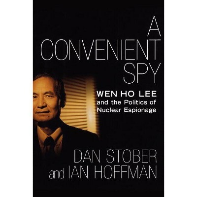 A Convenient Spy - by  Dan Stober & Ian Hoffman (Paperback)