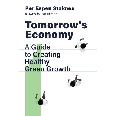 Tomorrow's Economy - by  Per Espen Stoknes (Paperback)