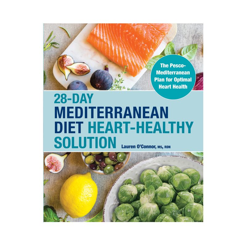 28-Day Mediterranean Diet Heart-Healthy Solution - by  Lauren O'Connor (Paperback), 1 of 2
