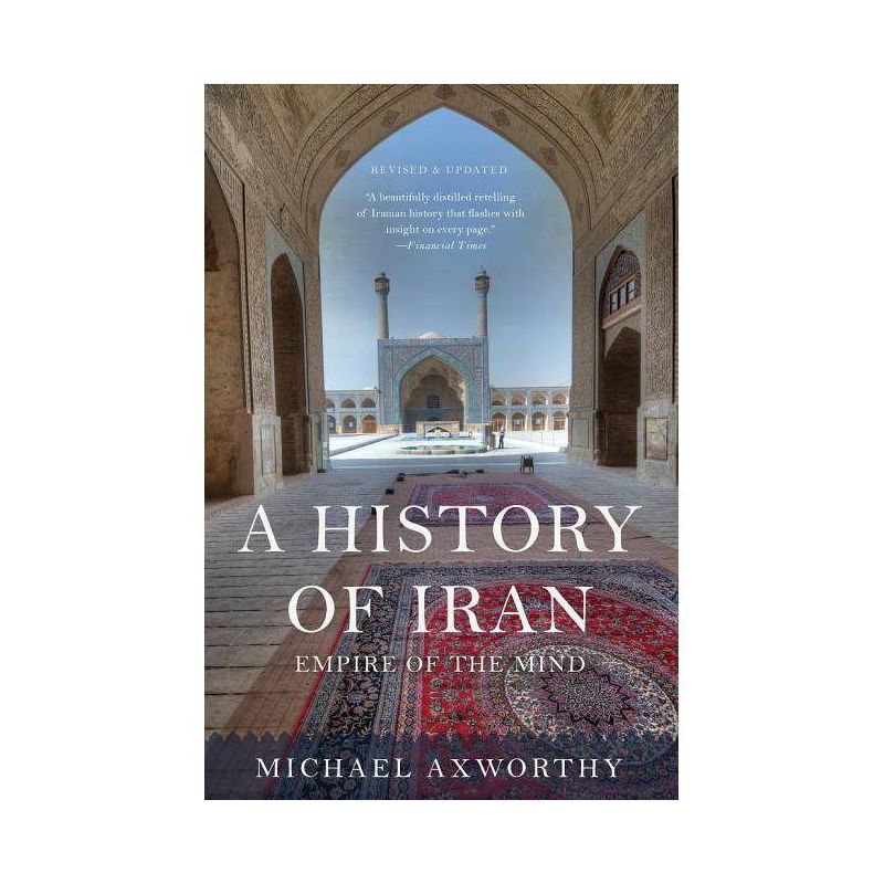 A History of Iran - by  Michael Axworthy (Paperback), 1 of 2