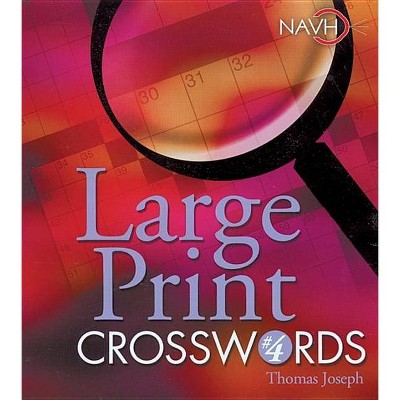 Large Print Crosswords #4 - by  Thomas Joseph (Paperback)