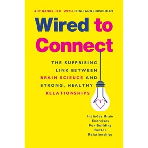 Wired to Connect - by  Amy Banks & Leigh Ann Hirschman (Paperback) - 1 of 1