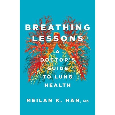 Breathing Lessons - by  Meilan K Han (Hardcover)