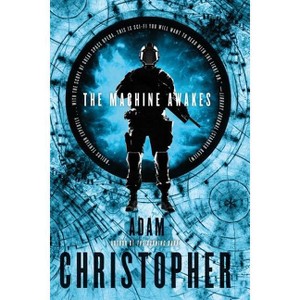 Machine Awakes - (Spider War) by  Adam Christopher (Paperback) - 1 of 1