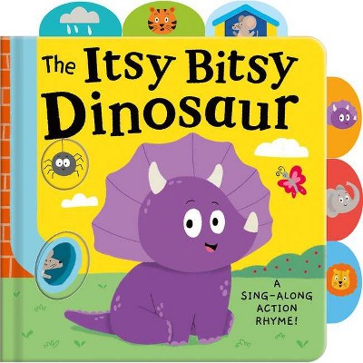 The Itsy Bitsy Dinosaur - by  Tiger Tales (Board Book)