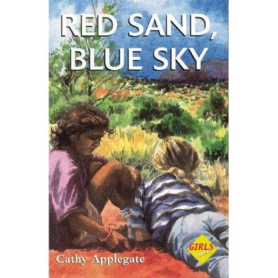 Red Sand, Blue Sky - (Girls First!) by  Cathy Applegate (Paperback)