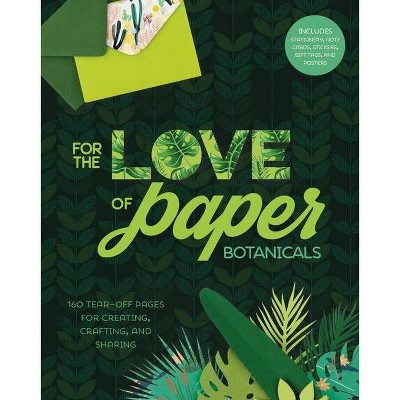 For the Love of Paper: Botanicals, 3 - by  Lark Crafts (Paperback)