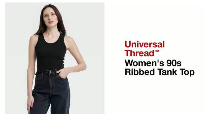 Women's 90s Ribbed Tank Top - Universal Thread™, 2 of 7, play video