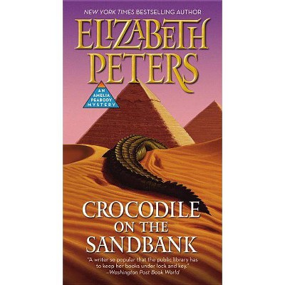 Crocodile on the Sandbank - (Amelia Peabody) by  Elizabeth Peters (Paperback)