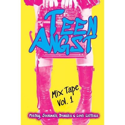 Teen Angst Mix Tape Vol. 1 - (Paperback)