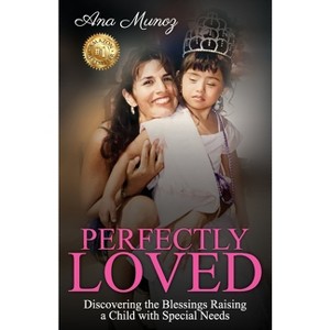 Perfectly Loved - by  Ana Munoz (Paperback) - 1 of 1