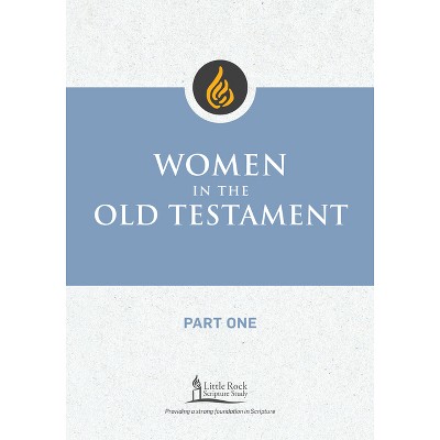 Women in the Old Testament, Part One - (Little Rock Scripture Study) by  Irene Nowell (Paperback)
