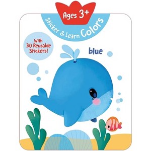 Sticker & Learn Colors (Ages 3+) - (Yoyo Sticker & Learn) by  Yoyo Books (Hardcover) - 1 of 1