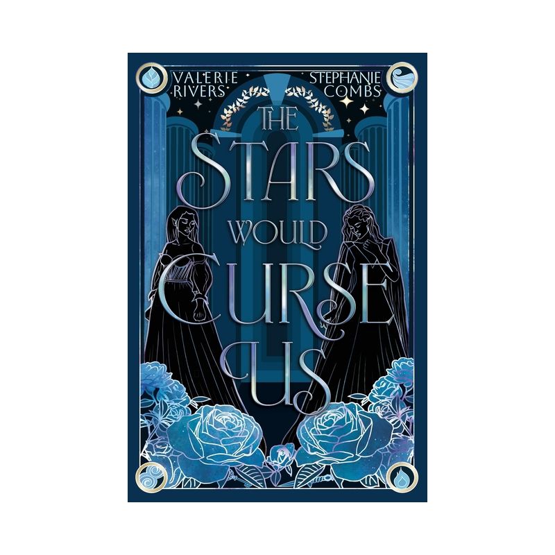 The Stars Would Curse Us - by Stephanie Combs & Valerie Rivers, 1 of 2