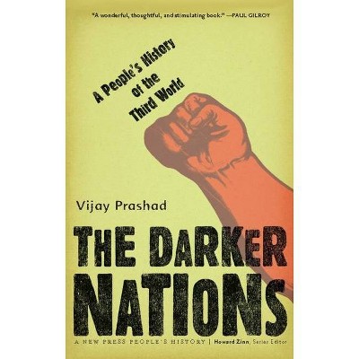 The Darker Nations - (New Press People's History) by  Vijay Prashad (Paperback)