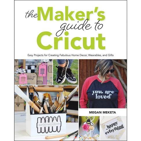CRICUT MAKER: 4 BOOKS in 1 - Beginner's guide + Maker Guide + Design Space  + Project