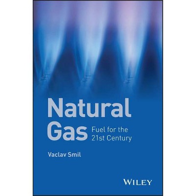 Natural Gas - by  Vaclav Smil (Paperback)