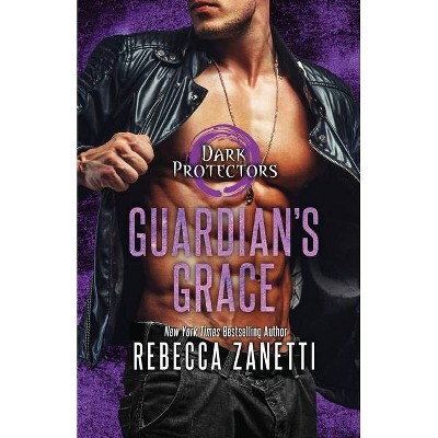 Guardian's Grace - (Dark Protectors) by  Rebecca Zanetti (Paperback)