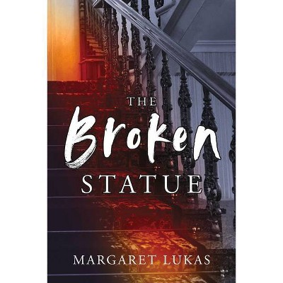 The Broken Statue, 2 - (River Women) by  Margaret Lukas (Paperback)