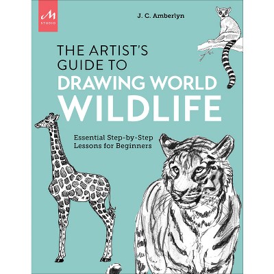 Artist's Guide to Drawing World Wildlife - by  J C Amberlyn (Paperback)