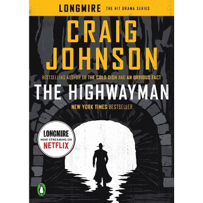 The Highwayman - (Longmire Mystery) by  Craig Johnson (Paperback)