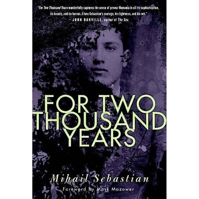 For Two Thousand Years - by  Mihail Sebastian (Paperback)