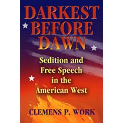 Darkest Before Dawn - by  Clemens P Work (Paperback)