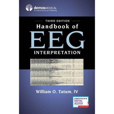 Handbook of Eeg Interpretation - 3rd Edition by  William Tatum (Paperback)