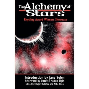 The Alchemy of Stars - by  Roger Dutcher & Mike Allen (Paperback) - 1 of 1