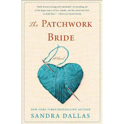 The Patchwork Bride - by  Sandra Dallas (Paperback)
