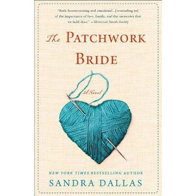 The Patchwork Bride - by  Sandra Dallas (Paperback)